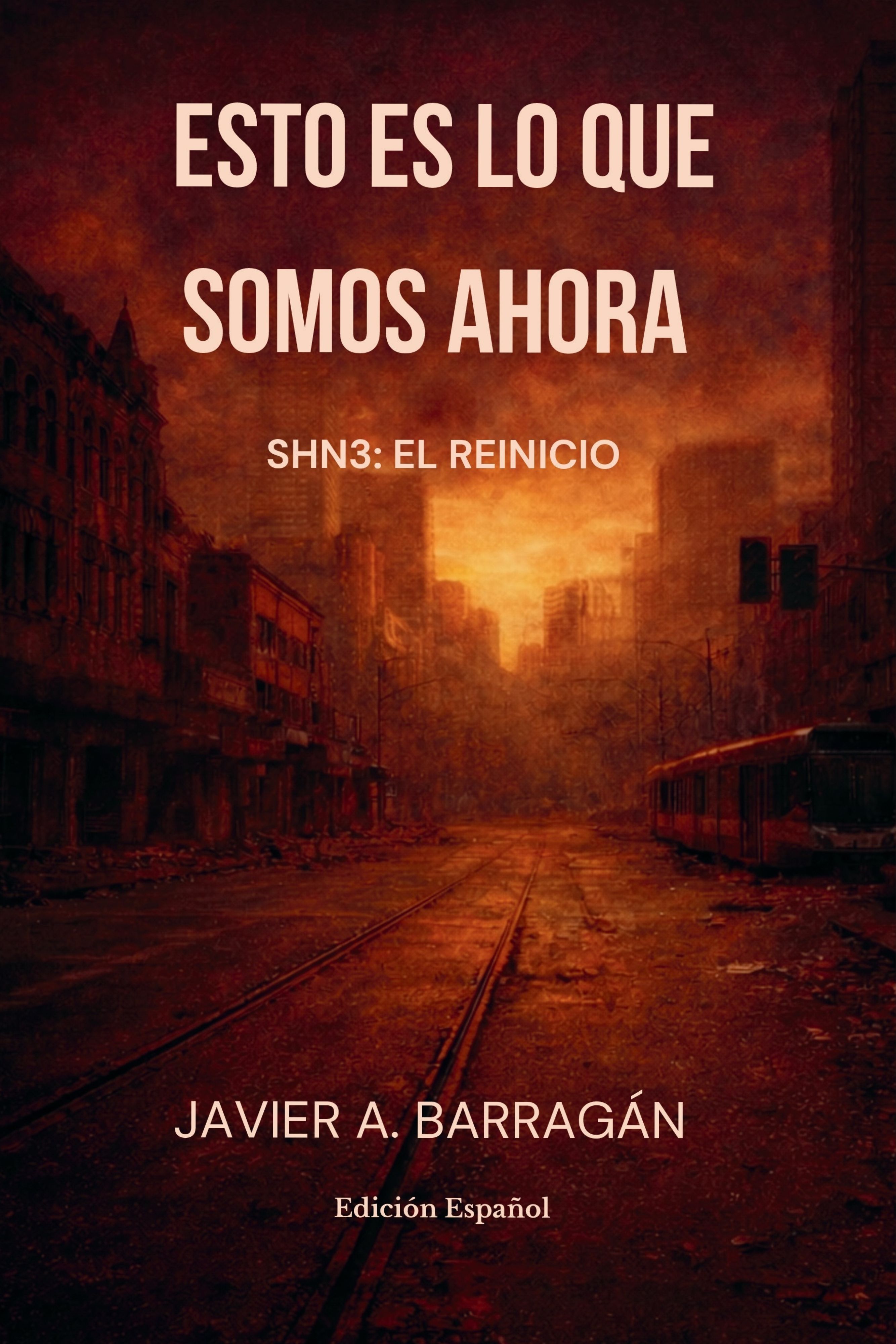 Esto Es Lo Que Somos Ahora edición en español — portada de la novela post-apocalíptica de supervivencia disponible en Amazon España